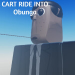 Cart Ride Into Obunga