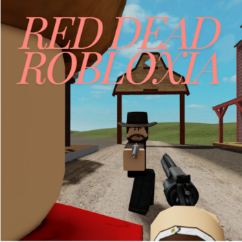 Red Dead Robloxia