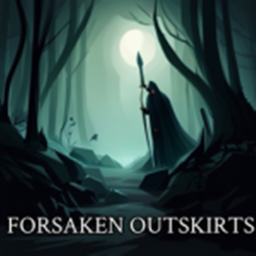 The Forsaken Outskirts