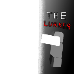 THE LURKER (a roguelike)