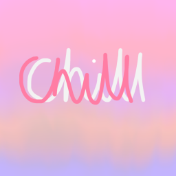C H I L L