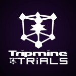 Tripmine Trials