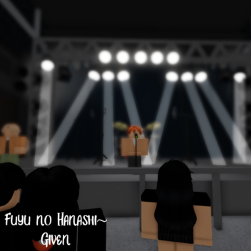 Given [Fuyu No Hanashi] PERFORMANCE SCENE AREA