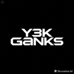 Y3K Ganks