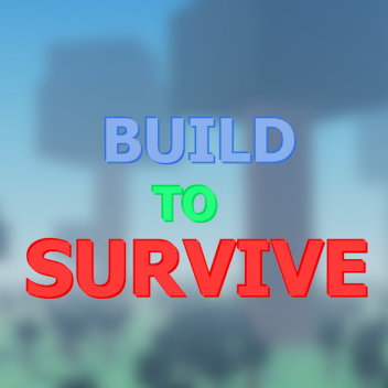 Build to Survive🛠️