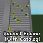 Ragdoll Engine [with Catalog]