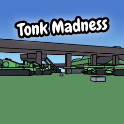 Tonk Madness
