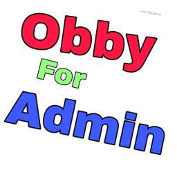open ! Obby To Admin