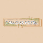 Callous Hotels