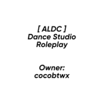 ALDC Dance Studio Roleplay
