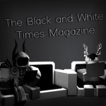 The Black and White Times Magazine