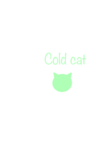 Cold cat is fun :D