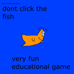 don't click the fish