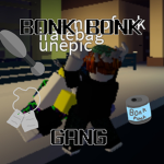 BONK BONK gang