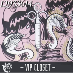 - VIP closet -