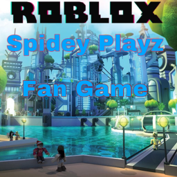 Spidey Playz Fan Game