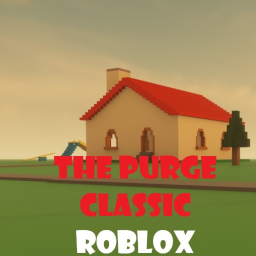 The Classic Purge in ROBLOX!  [Update! 0.03]
