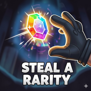 Steal a Rarity 💎🏃💨