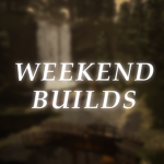 Weekend Builds
