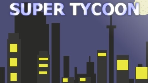 🎄Super Tycoon