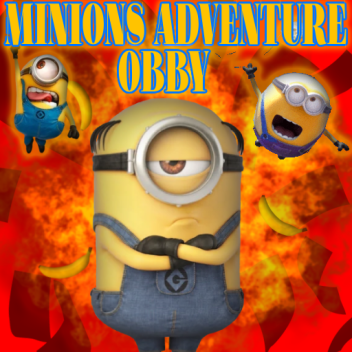 [NEW!] Minions Adventure Obby