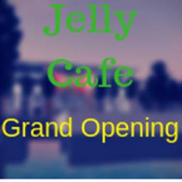 Jelly Cafe {Grand Opening}