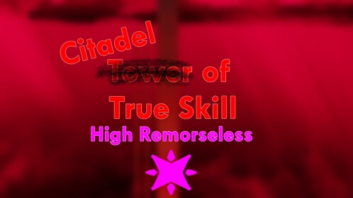 Citadel of True Skill