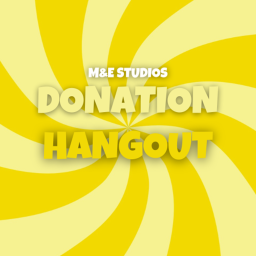 [FALL UPDATE] Donation Hangout - M&E Studios