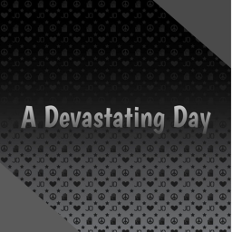 [TUTORIAL] [BETA] A Devastating Day