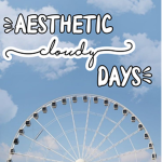 Aesthetic cloudy days