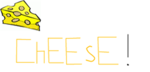 ChEEsE!!!!!