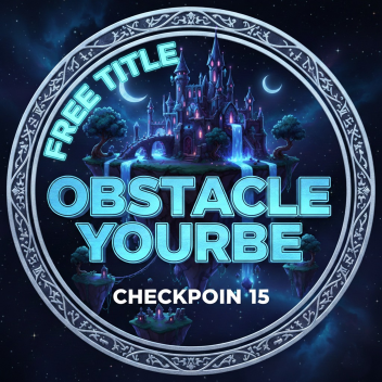 [BETA][ X10 EVENT TITLE+FREE AVA] Obstacle Yourbe