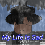 my life is sad