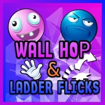 Wall Hop & Ladder Flicks