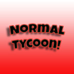 Normal Tycoon!