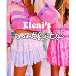 ~Eleni’s outfits~