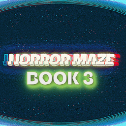 Horror Maze [BOOK 3]