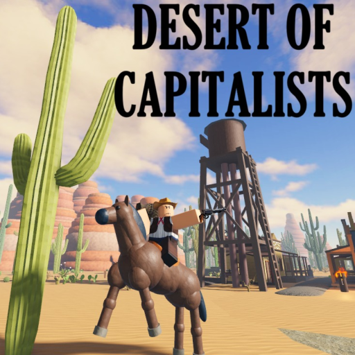 Desert of Capitalists (UPDATE)