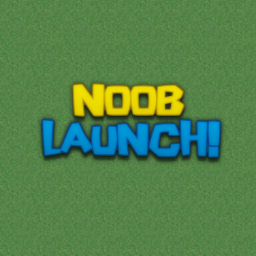 Noob Launch