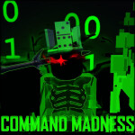 COMMAND MADNESS [1X1X1X1 AND MORE!]