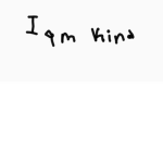 I am a kind person and not a mean person