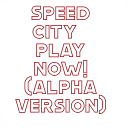 Speed City(ALPHA!)