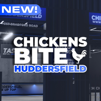 [NEW!] Chicken's Bite Huddersfield