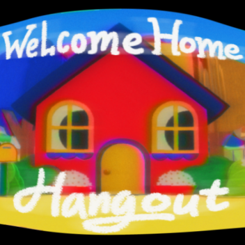 WelcomeHome(WIP-Updates coming soon!)