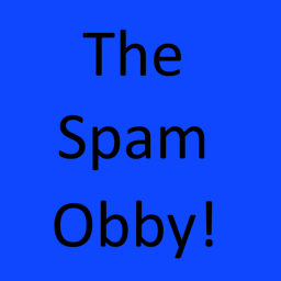 Escape the Spam Obby!