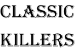 Classic killers