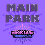 Magic Land Theme park / Main Park (Not Done)