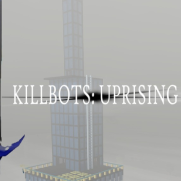 Killbots: Uprising