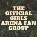 The official girls arena fan group!