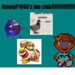 JimmyP1093's Fan Group!!!!!!!